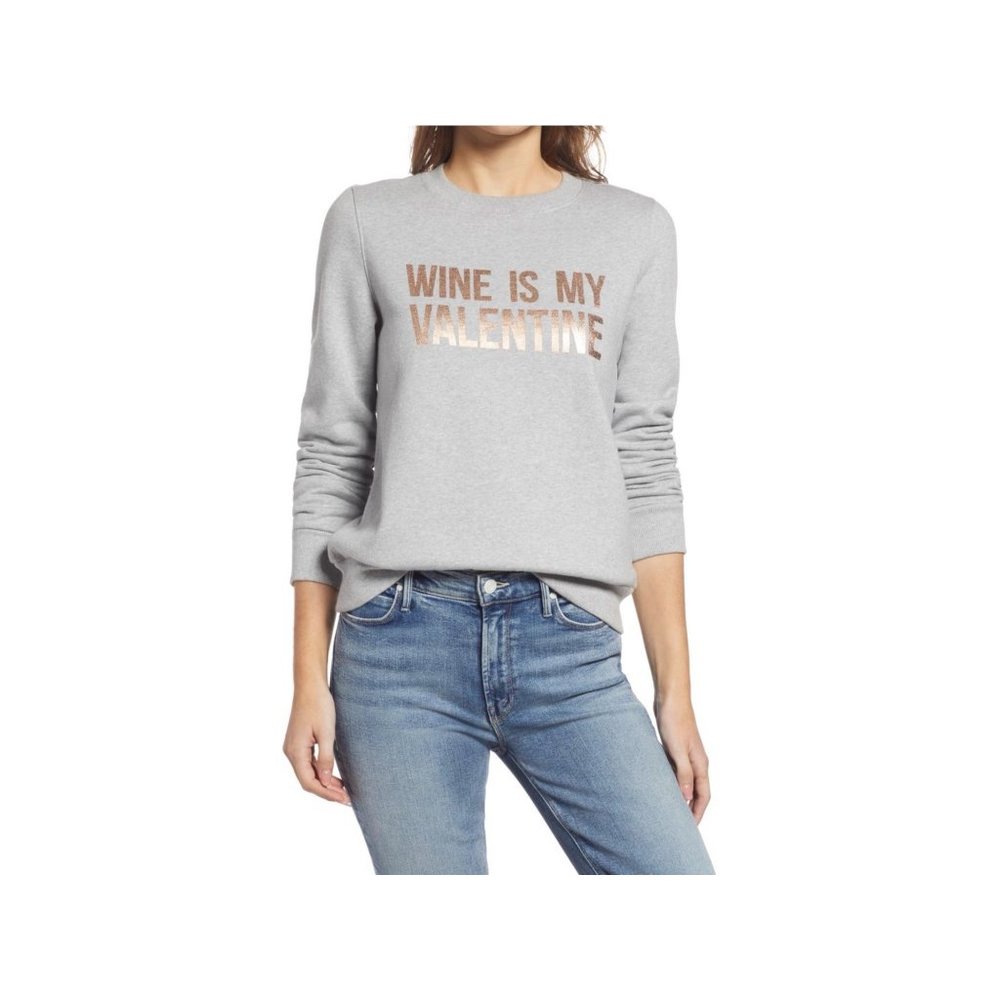 Wine Is My Valentine Sweatshirt NEW WITH TAGS